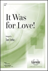 It Was for Love! SATB choral sheet music cover Thumbnail